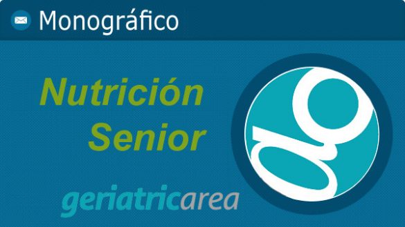 Monográfico Nutrición Senior Geriatricarea