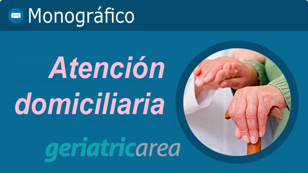 geriatricarea-atencion-domiciliaria-monografico