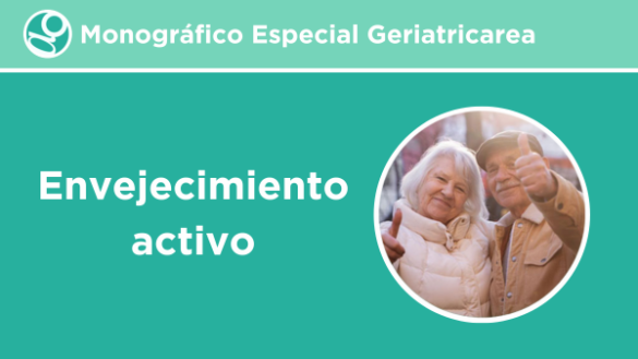 geriatricarea Monografico-Envejecimiento-Activo